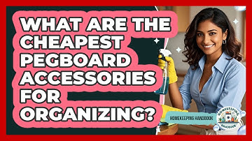 What Are The Cheapest Pegboard Accessories For Organizing? - Homekeeping Handbook