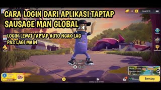 CARA LOGIN & DOWNLOAD DI APLIKASI TAPTAP - SAUSAGE MAN GLOBAL screenshot 4