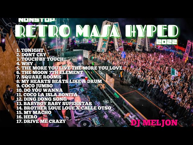 NONSTOP RETRO MASA HYPED [DJ MELJON] 80'S_90'S REMIX class=