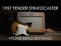 "Pick of the Day" - 1957 Fender Stratocaster and Tone King Sky King