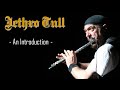 AN INTRODUCTION TO | JETHRO TULL