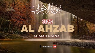 Surah Al-Ahzab 32 - 35 | Ahmad Naina | Beautiful Quran Recitation | Nahawand Maqamat