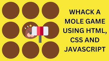 Whack a Mole Game using HTML, CSS and JavaScript