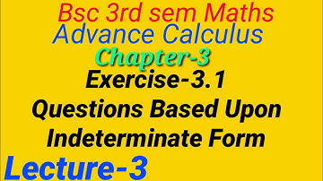 Advance Calculus|Bsc 3rd Sem Maths|Chapter-3, Exercise - 3.1 Question 1 & 2 Complete|| Lecture-3 ||