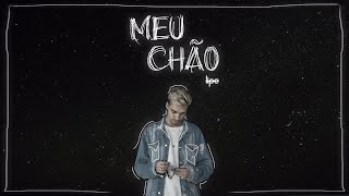 Video thumbnail of "Lipe - Meu Chão (Prod. Meucci)"