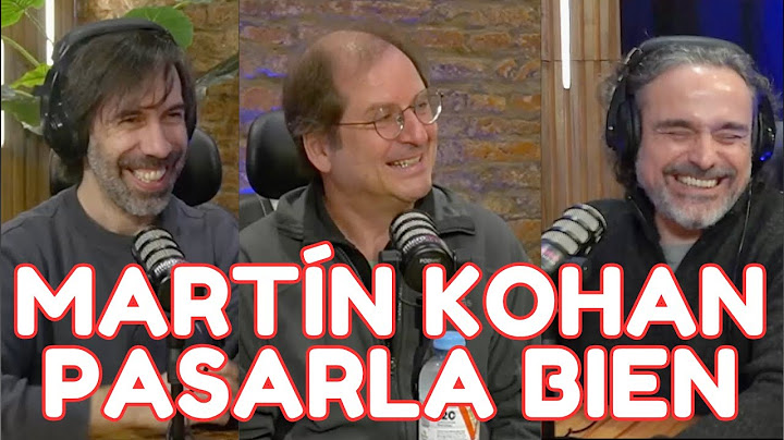 MARTIN KOHAN REGRESA A PASARLA BIEN PODCAST