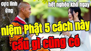 SƯ MINH TUỆ DẠY 5 CÁCH NIỆM PHẬT, CẦU GÌ CŨNG CÓ, CỰC LINH ỨNG - Lời Phật Dạy #loiphatday #phongthuy