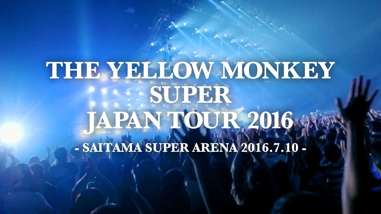 ミュージック THE YELLOW MONKEY SUPER JAPAN TOUR 2019 Teaser 55sec]『THE YELLOW MONKEY SUPER JAPAN TOUR 2019 -GRATEFUL
