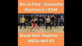 No Le Pare by Wasel feat. Napoles MM93 Zumba Fitness Choreography