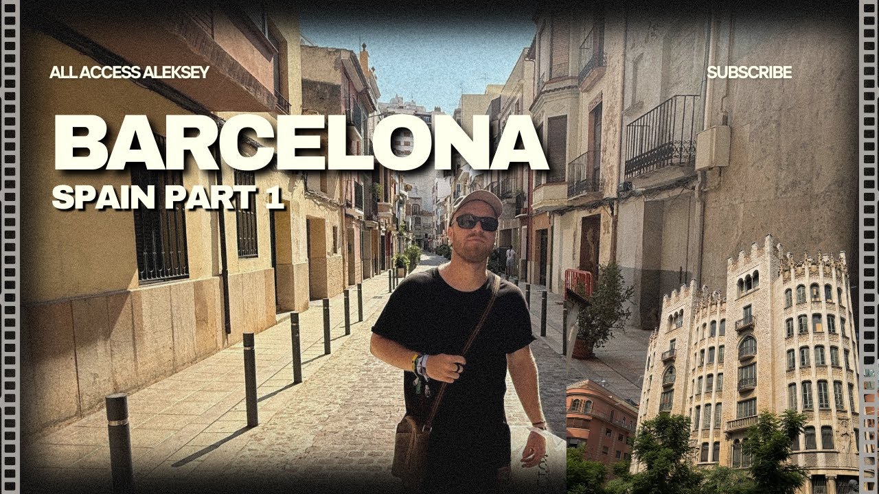Spain Trip Part 1: Barcelona | All Access Aleksey