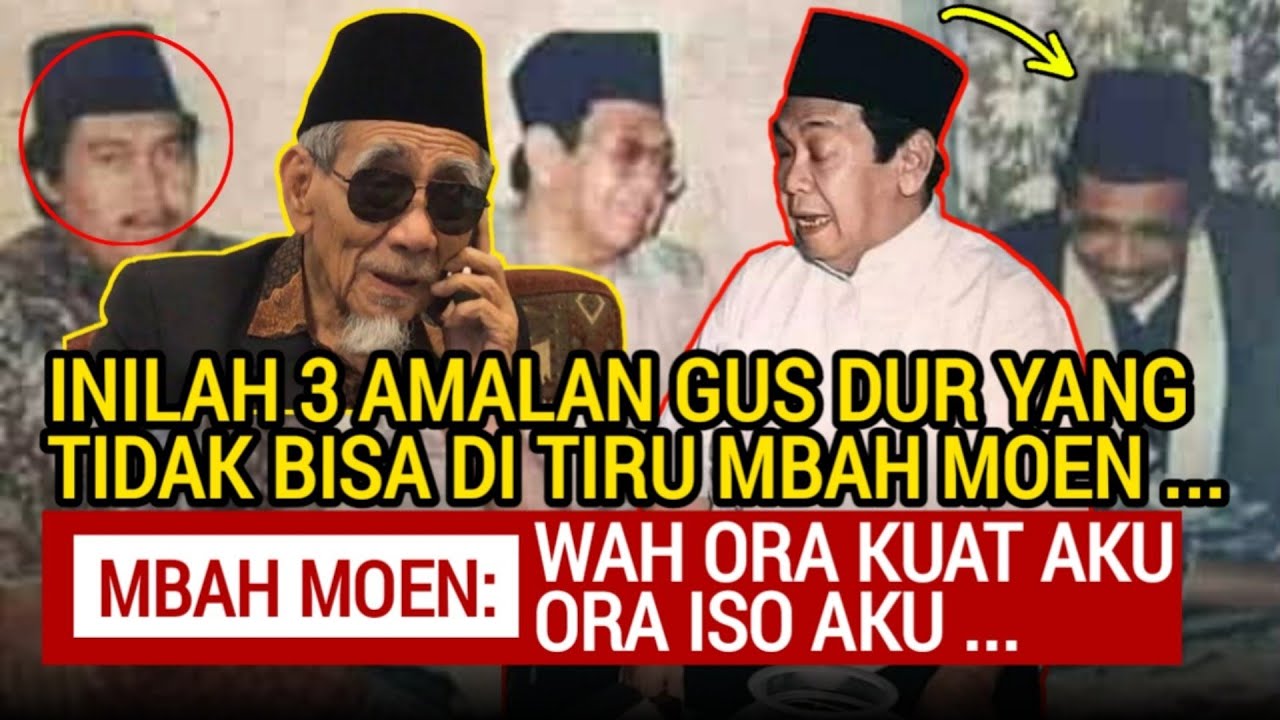 GUS DUR PUNYA AJIAN APA.⁉️CERITA MBAH MOEN KAGUM PADA GUS DUR