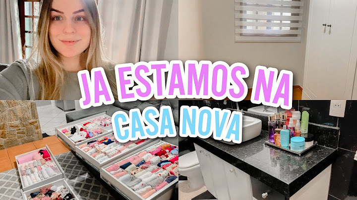 FINALMENTE NOS MUDAMOS PARA A CASA NOVA!