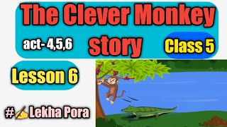 The clever monkey class v english lesson 6 || class 5 English butterfly.