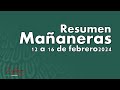 Resumen Conferencias Mañaneras 12 a16 de febrero de 2024