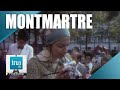 1972  les marginaux de la butte montmartre   archive ina