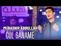 Gul saname  mubashir abdullah  pashto new folklore song 2022      