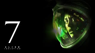 Прохождение Alien Isolation #7