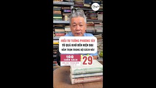 29 | Hiểu toàn diện về tư tưởng phương Tây từ xưa đến nay | 100 CUỐN SÁCH NÊN ĐỌC
