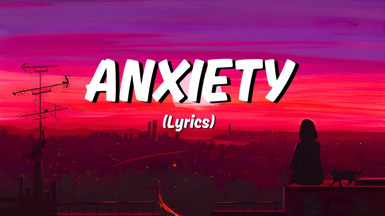 Anxiety (Lyrics) ~ New Song [TKTOK VERSION]