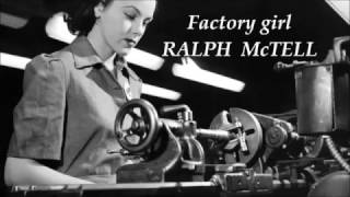 Watch Ralph McTell Factory Girl video