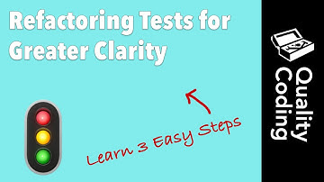 3 Easy Steps to Refactoring Tests for Greater Clarity