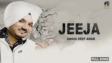 Jeeja | Deep Aman | Audio Song | New Punjabi Song 2020 | Maya Records