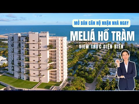 REVIEW BĐS dự án MELIA HỒ TRÀM – Mở bán 81 căn hộ trực diện biển, nhận nhà ngay mới 2023 REVIEW BĐS dự án MELIA HỒ TRÀM – Mở bán 81 căn hộ trực diện biển, nhận nhà ngay mới 2023