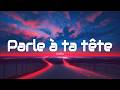 Indila Parle à Ta Tête Paroles Lyrics