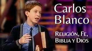 Carlos Blanco, Niño Prodigio Superdotado | Religión, Biblia, Fe y Dios | Crónicas Marcianas 1999