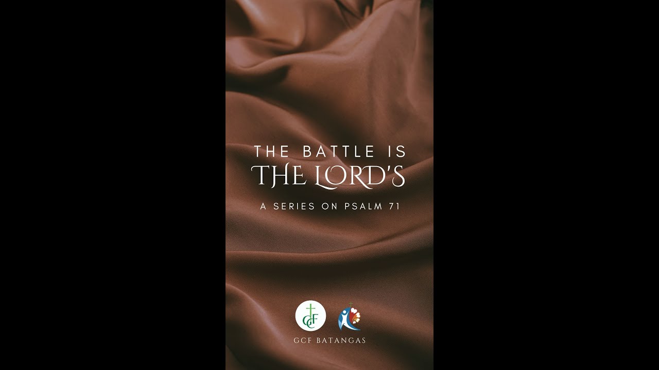 The Battle Is The Lord s Devo On Video Psalm 71 17 21 YouTube the-battle-is-the-lord-s-devo-on-video-psalm-71-17-21-youtube
