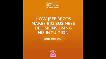 How Jeff Bezos Makes Big Business Decisions Using His Intuition