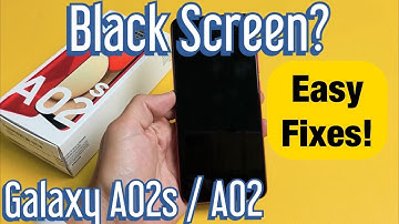 Galaxy A02s / A02: Black Screen? Screen Won