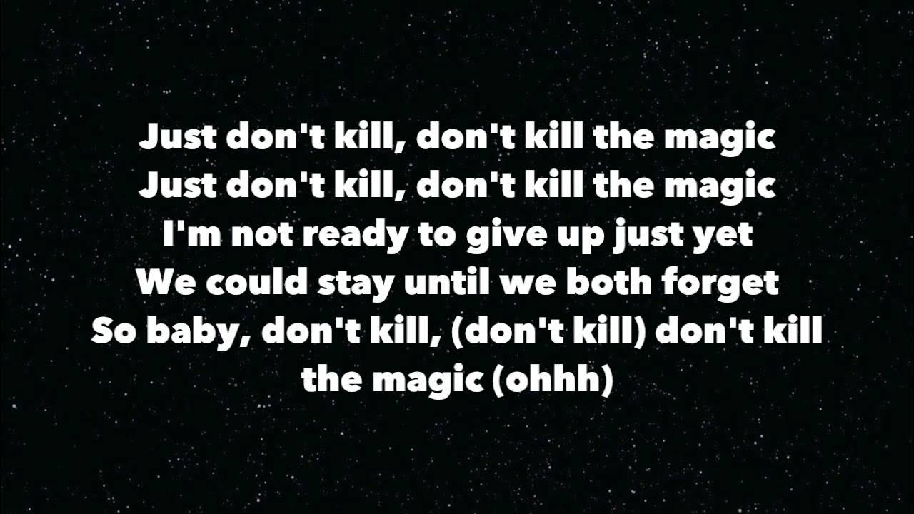 New magic текст. Don't Kill the Magic. Magician Lyrics.