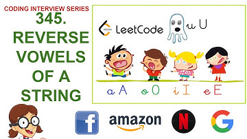 Reverse Vowels of a String | Leetcode 345 | Amazon Google Facebook interview question