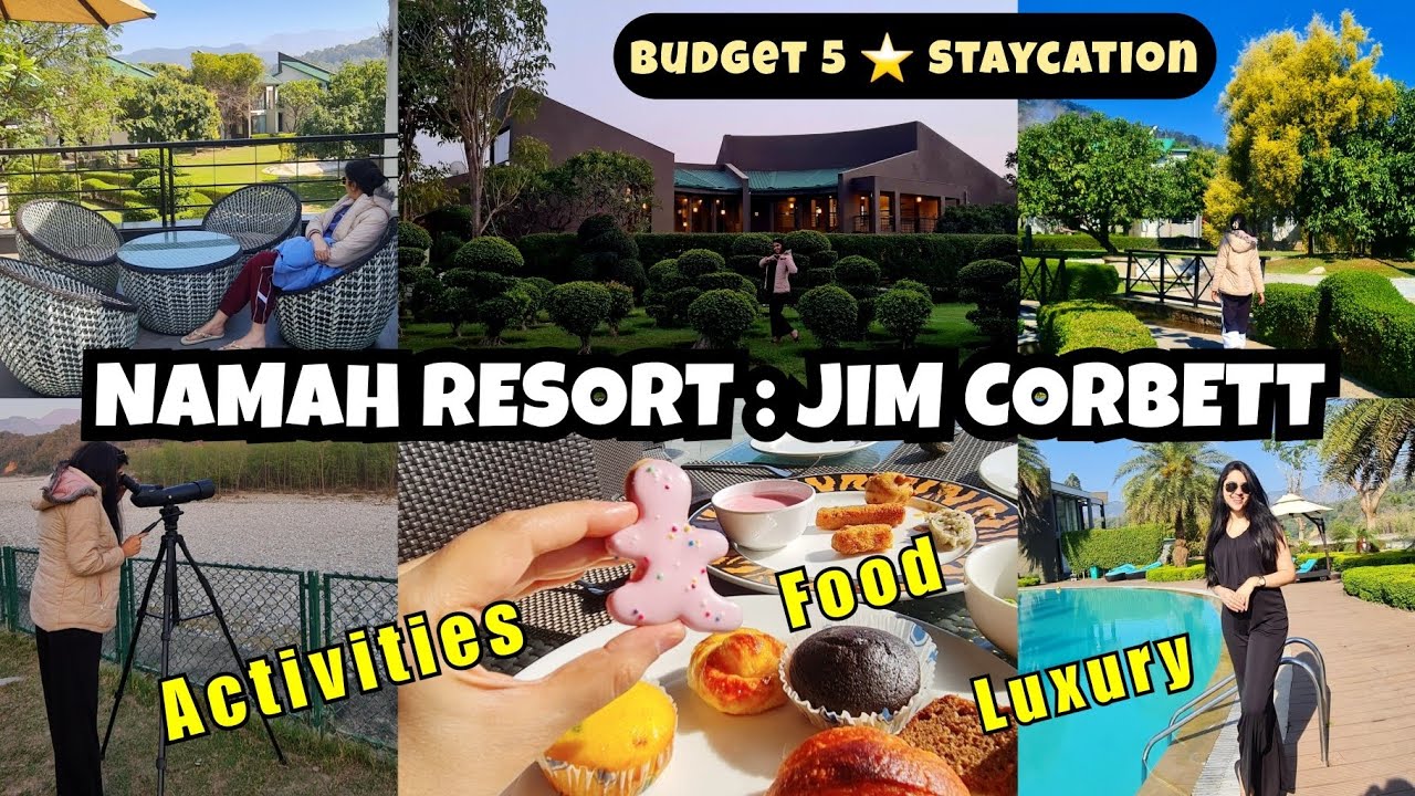 Best Resort in Jim Corbett? Namah Resort Tour & Experience | Peaceful Escape 2025