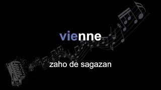 zaho de sagazan | vienne | lyrics | paroles | letra |