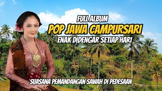 FULL ALBUM POP JAWA CAMPURSARI | Enak didengar setiap hari