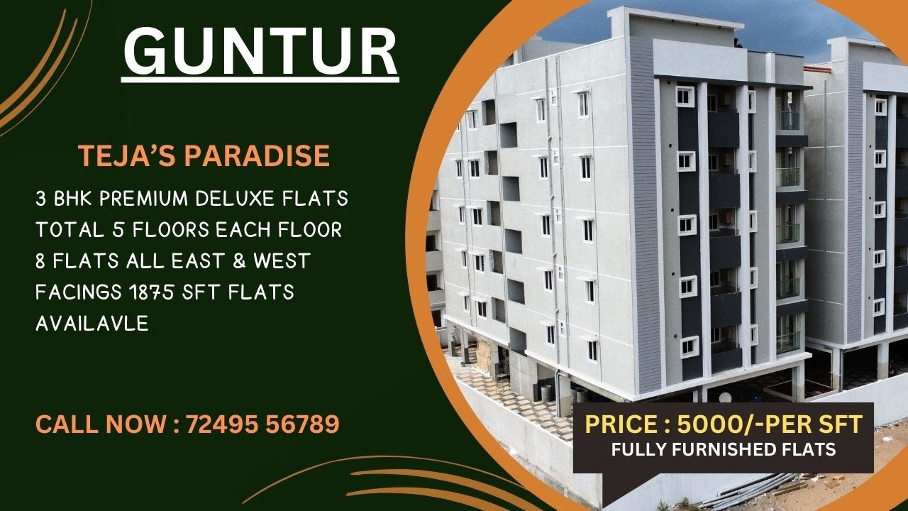 GUNTUR | TEJA'S PARADISE | 3BHK PREMIUM DELUXE EAST & WEST FACING 1875 SFT FLATS FOR SALE