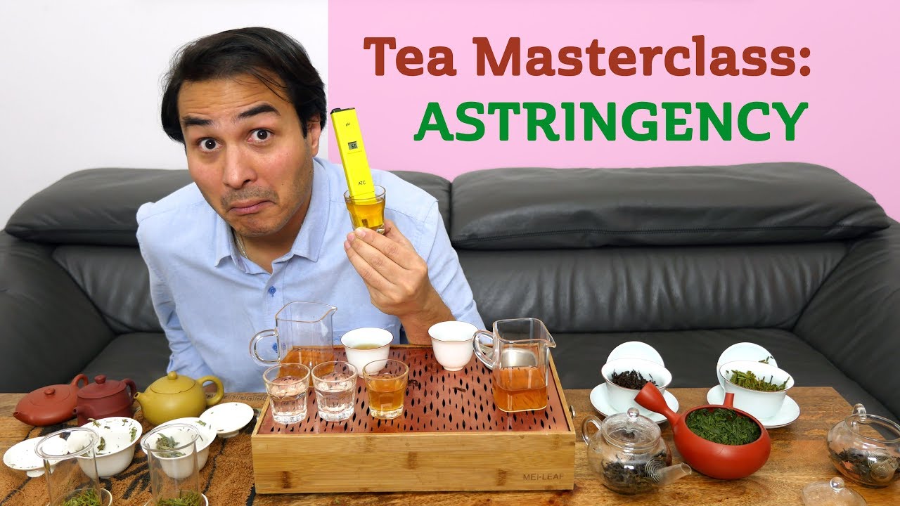 Tea Masterclass: Astringency - YouTube