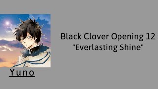 Black Clover Opening 12 Everlasting Shine Lyrics