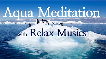 Aqua Meditation with Relax Music