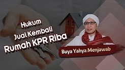 Hukum Jual Kembali Rumah KPR Riba - Buya Yahya Menjawab - Durasi: 7.31. 
