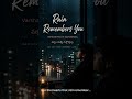 Rain Remembers You ( Varsham Nuvve Gurtosthavu,వర్షం నువ్వే గుర్తొస్తావు )