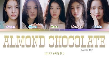 ILLIT (아일릿) - Almond Chocolate (Korean Ver.)(Color Coded Lyrics HAN|ROM|INDO)