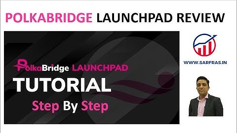 PolkaBridge Launchpad Review  IDO Tutorial Step by Step