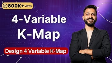 Lec -13: 4 Variable K-Map with examples | Design K-Map | Minimization in Digital Electronics