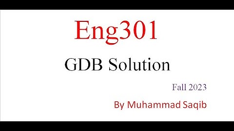 eng 301 gdb solution 2023 eng 301 gdb solution spring 2023 eng 301 gdbleng301 gdb solution 2023