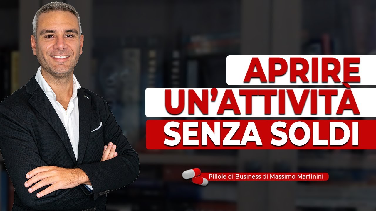 Aprire un' attività SENZA SOLDI