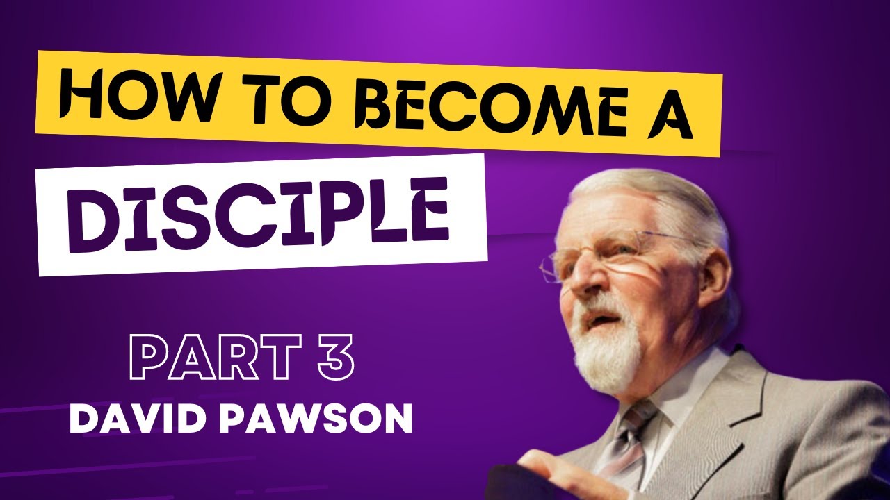 How To Become A Disciple | Part 3 | David Pawson - YouTube