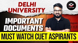 Delhi University Admission 2024 : Important Documents Needed 📝| CUET 2024 Exam